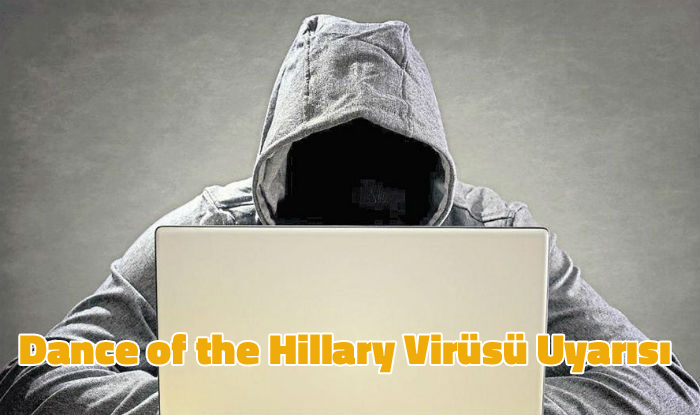 Dance of the Hillary Virüsü Hakkında Uyarı